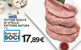 Ipercoop FETTINE SCELTE DI VITELLO FATTORIE NATURA offerta