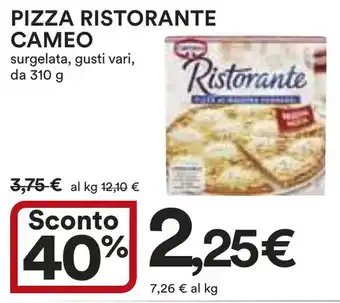 Ipercoop PIZZA RISTORANTE CAMEO surgelata, gusti vari, da 310 g offerta
