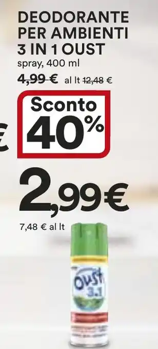 Ipercoop DEODORANTE PER AMBIENTI 3 IN 1 OUST spray, 400 ml offerta