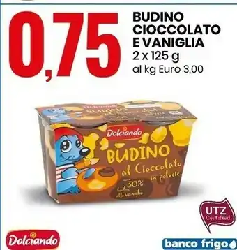 Eurospin Dolciando Budino Cioccolato E Vaniglia offerta