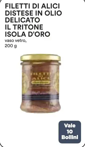Ipercoop FILETTI DI ALICI DISTESE IN OLIO DELICATO IL TRITONE ISOLA D'ORO vaso vetro, 200 g offerta