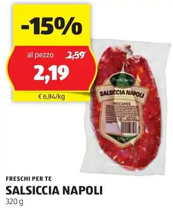 ALDI FRESCHI PER TE SALSICCIA NAPOLI 320 g offerta
