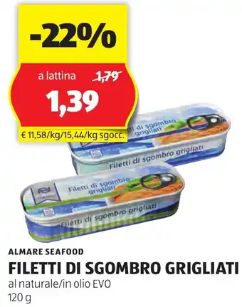 ALDI ALMARE SEAFOOD FILETTI DI SGOMBRO GRIGLIATI al naturale/in olio EVO 120 g offerta
