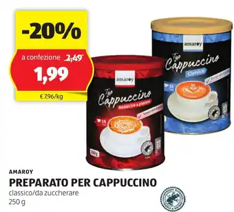 ALDI AMAROY PREPARATO PER CAPPUCCINO classico/da zuccherare 250 g offerta