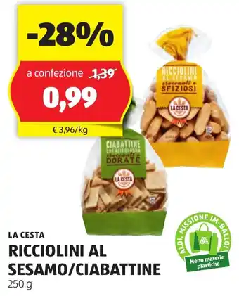 ALDI LA CESTA RICCIOLINI AL SESAMO/CIABATTINE 250 g offerta