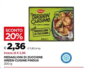 Unicoop MEDAGLIONI DI ZUCCHINE GREEN CUISINE FINDUS 200 g offerta