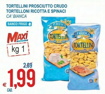 MD Discount Ca' Bianca Tortelloni Ricotta E Spinaci offerta