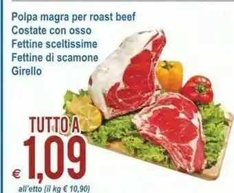 MD Discount Polpa Magra Per Rosat Beef/ Costate Con Osso/ Fettine Sceltissime/ Fettine Di Scamone/ Girello offerta