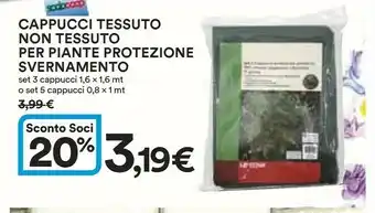 Ipercoop Cappucci Tessuto Non Tessuto Per Piante Protezione Svernamento offerta