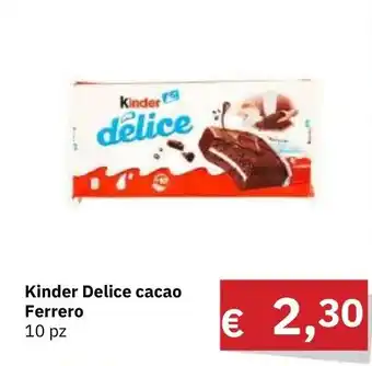 Muroli Formaggi Kinder Delice cacao Ferrero 10 pz offerta