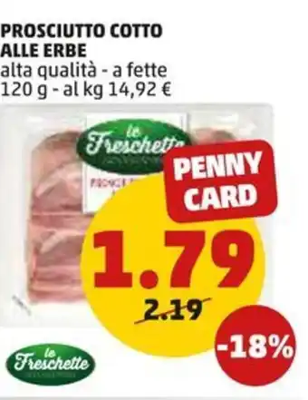 PENNY PROSCIUTTO COTTO ALLE ERBE alta qualità - a fette 120 g offerta
