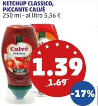 PENNY KETCHUP CLASSICO, PICCANTE CALVÈ 250 ml offerta