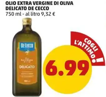 PENNY OLIO EXTRA VERGINE DI OLIVA DELICATO DE CECCO 750 ml offerta