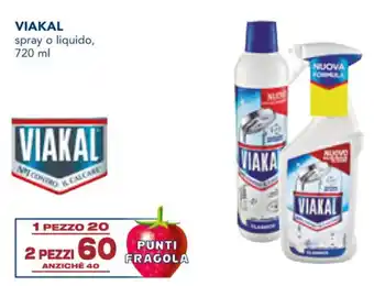Esselunga VIAKAL spray o liquido, 720 ml offerta