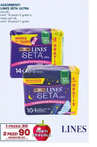 Esselunga ASSORBENTI LINES SETA ULTRA con ali, conf. 14 pezzi+2 gratis o notte con ali, conf. 10 pezzi+1 gratis offerta