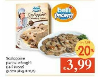 Céréal Belli pronti Scaloppine Panna E Funghi 220g offerta