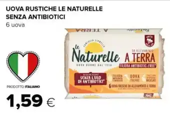 Tigre UOVA RUSTICHE LE NATURELLE SENZA ANTIBIOTICI 6 uova offerta