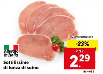 Lidl Sottilissime di lonza di suino 250 g confezione offerta