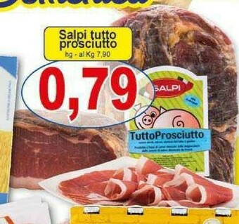 Gros Salpi Tutto Prosciutto offerta