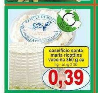 Gros Caseificio Santa Maria Ricottina Vaccina offerta