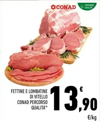 Conad Percorso Qualita Fettine E Lombatine Di Vitello