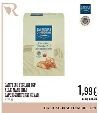 Céréal Conad - Cantucci Toscani IGP Alle Mandorle Sapori & Dintorni 200 G(ml) offerta