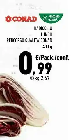 Céréal Conad Radicchio Lungo 400 G offerta