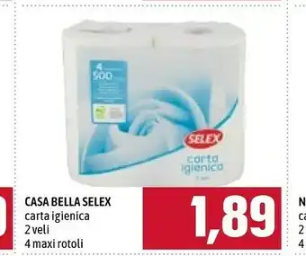 Céréal Selex Casa Bella Carta Igienica 2 Veli 4 Maxi Rotoli offerta