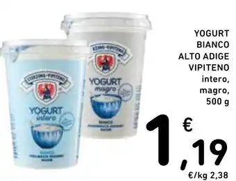 Spazio Conad YOGURT BIANCO ALTO ADIGE VIPITENO intero, magro, 500 g offerta