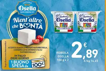 Spazio Conad ROBIOLA OSELLA 100 g x 2 offerta