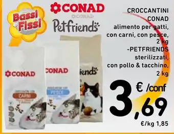 Spazio Conad CROCCANTINI CONAD alimento per gatti, con carni, con pesce, 2 kg -PETFRIENDS sterilizzati, 2 kg offerta
