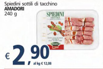 Alter Discount Amadori Spiedini Sottili di Tacchino 240 g offerta