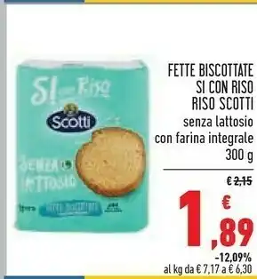Conad Scotti Fette Biscottate Si Con Riso Senza Lattosio Con Farina Integrale 300 G offerta