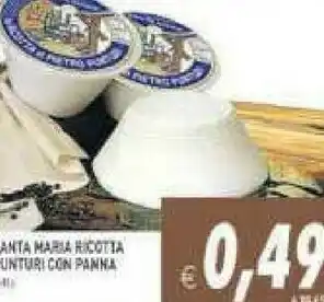 Gros Santa maria Ricotta Punturi Con Panna offerta