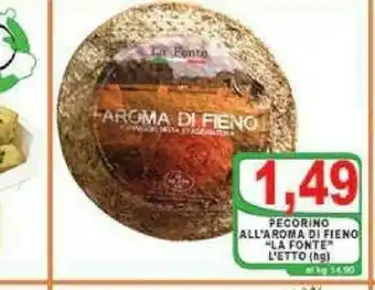 Gros La fonte Pecorino All'aroma Di Fieno offerta