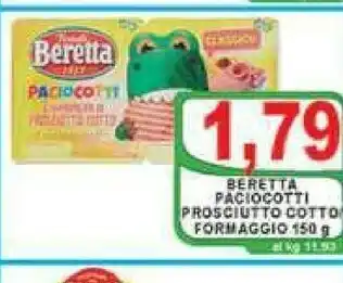 Gros Beretta Paciocotti Prosciutto Cotto Formaggio offerta