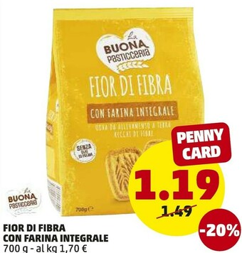 PENNY La Buona Pasticceria - Fior Di Fibra Frollini Con Farina Integrale 700 G(ml) offerta