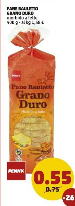 PENNY Pane Bauletto Grano Duro Morbido A Fette offerta