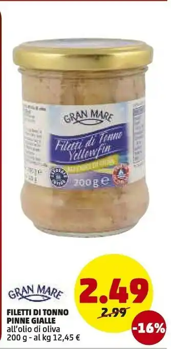 PENNY Gran mare Filetti Di Tonno Pinne Gialle All'olio Di Oliva offerta