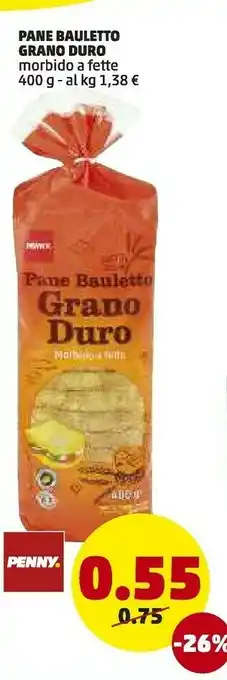 PENNY Pane Bauletto Grano Duro offerta
