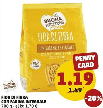 PENNY La Buona Pasticceria - Fior Di Fibra Frollini Con Farina Integrale 700 G(ml) offerta