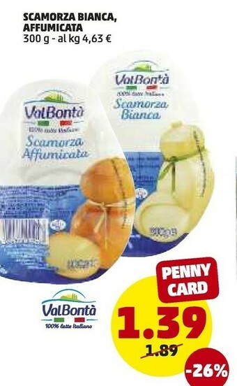PENNY Valbontà Scamorza Affumicata 300 G(ml) offerta