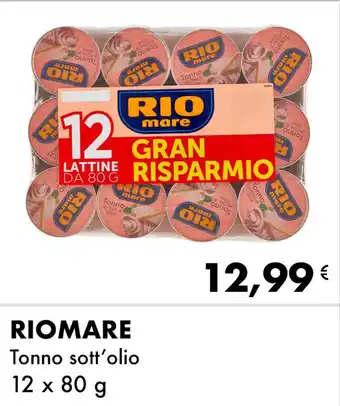 Iper Tosano RIOMARE Tonno sott'olio 12 x 80 g offerta