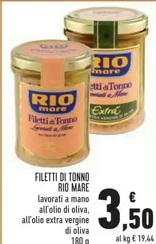 Conad Superstore Rio Mare Filetti Di Tonno All'Olio Di Oliva I Lavorati A Mano 180 G(ml) offerta
