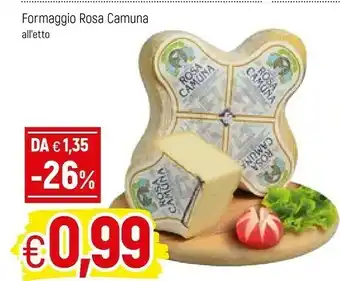 Famila Rosa Camuna Formaggio offerta