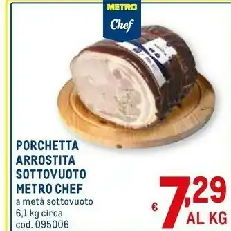 Metro Metro chef Porchetta Arrostita Sottovuoto offerta
