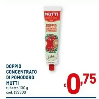 Metro Mutti Doppio Concentrato Di Pomodoro 130 G(ml) offerta