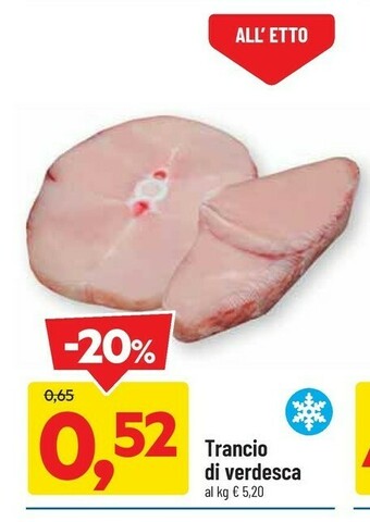 DPiù Trancio Di Verdesca offerta