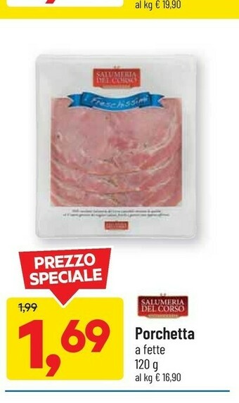 DPiù Salumeria del corso Porchetta A Fette offerta