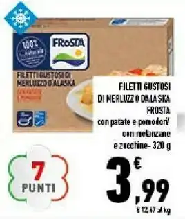 Conad Superstore Frosta Filetti Gustosi Di Merluzzo D'Alaska Con Patate E Pomodori 320 G(ml) offerta